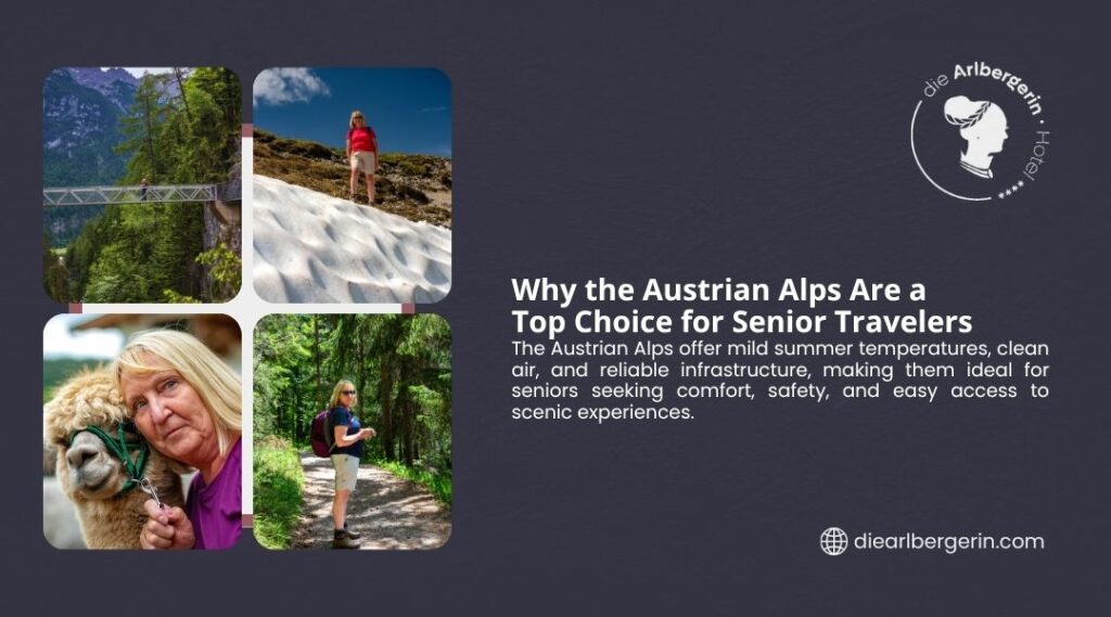 Why the Austrian Alps Are a Top Choice for Senior Travelers. Collage of senior woman with alpaca, hiking on forest trail, mountain bridge, and snow field. Mild summer temperatures and accessible scenic experiences in the Austrian Alps.
